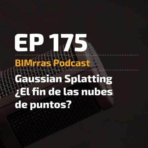 175 Gaussian Splatting, ¿el fin de las nubes de puntos?