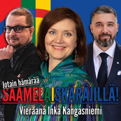 #60 - Saamelaiskäräjät ja saamelaislaki - Vieraana Inka Kangasniemi