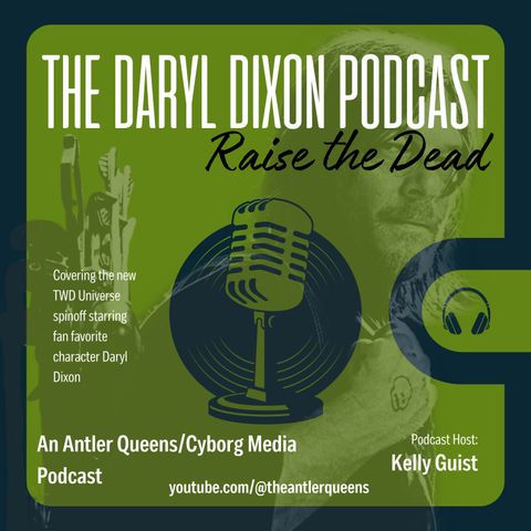 The Daryl Dixon Podcast Episode 4 La Dame de Fer