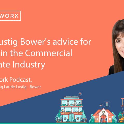 The Brick+Work Podcast: Laurie Lustig-Bower and Commercial Real Estate