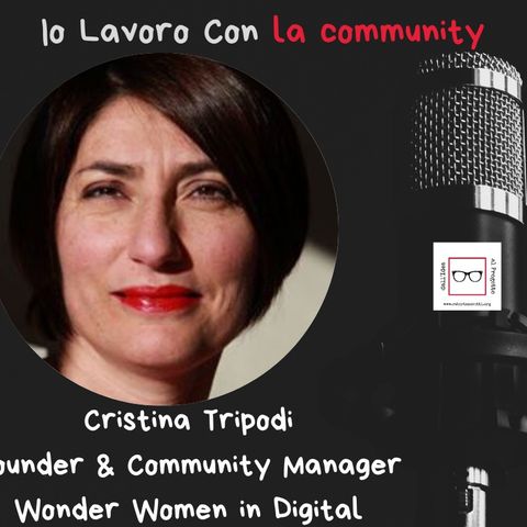 #53 Storie di professioniste coraggiose con Cristina Tripodi