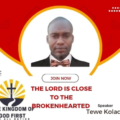 THE LORD IS CLOSE TO THE BROKENHEARTED!