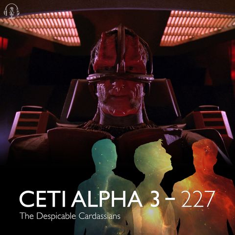 227 - The Despicable Cardassians