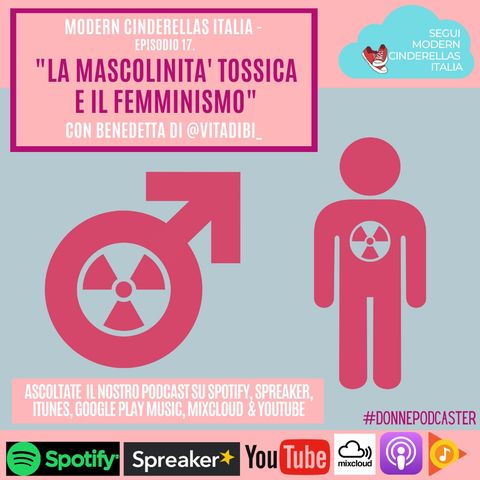 Ep. 17- La mascolinità tossica e il femminismo (con Benedetta di @Vitadibi_)