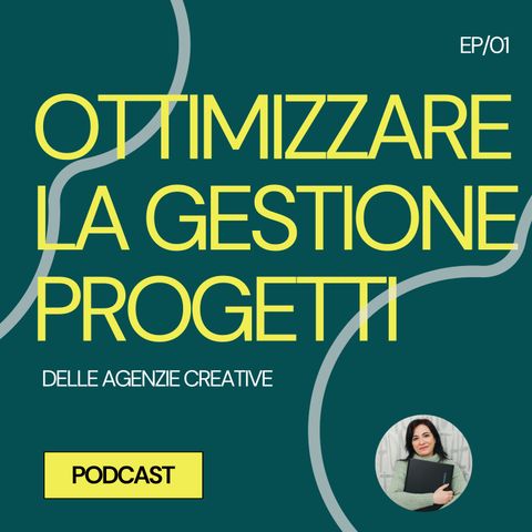 01 - Ottimizzare la gestione progetti delle agenzie creative