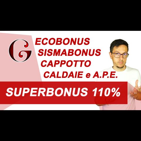 SUPERBONUS 110%: Ecobonus Sismabonus Cappotto Caldaie APE - come funziona: aggiornamento luglio 2020