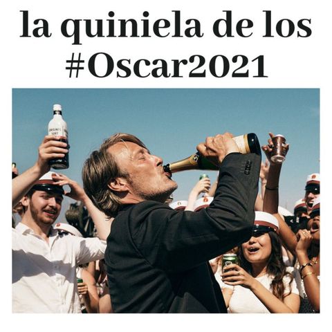 La quiniela de los Oscar 2021