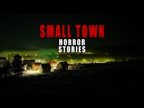 054. 3 Creepy True Small Town Horror Stories