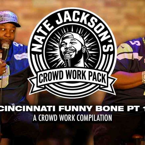 Nate Jackson Crowd Work Pack_ Cincinnati  PT 1