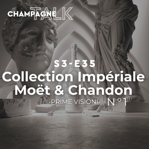 S3 E35 - Prime Visioni, Moët & Chandon Collection Impériale Création N°1