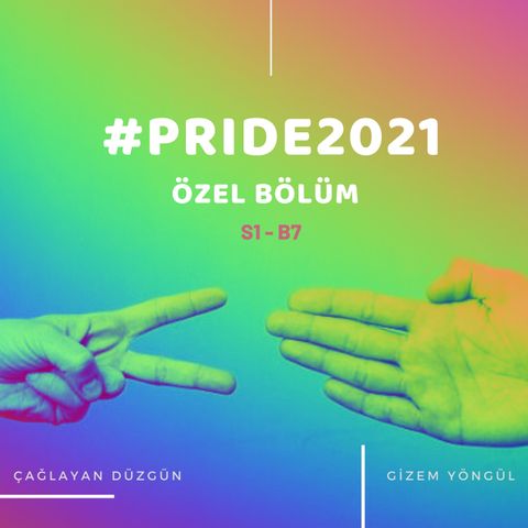Pride 2021 Özel Bölüm