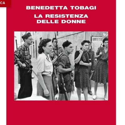 BENETTA TOBAGI - La resistenza delle Donne
