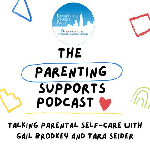 Parental Self-Care with Gail Brodkey and Tara Seider