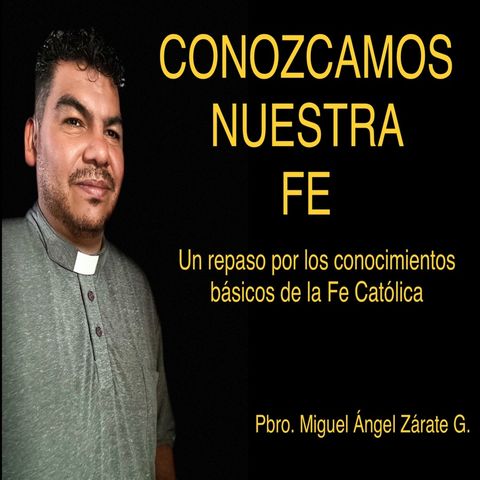 Conozcamos nuestra Fe Programa 1