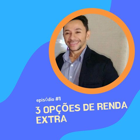 3 Opções de Renda Extra