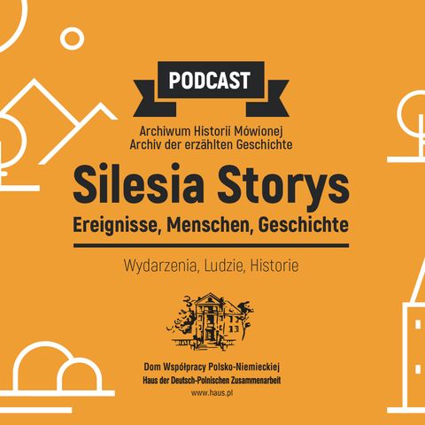 5. Silesia Storys. Ereignisse. Menschen Geschichte.