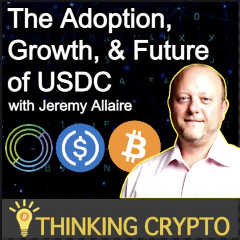 Jeremy Allaire Circle CEO Interview - USDC, Bitcoin, Elon Musk, Crypto Regulations, Ripple XRP, DeFi