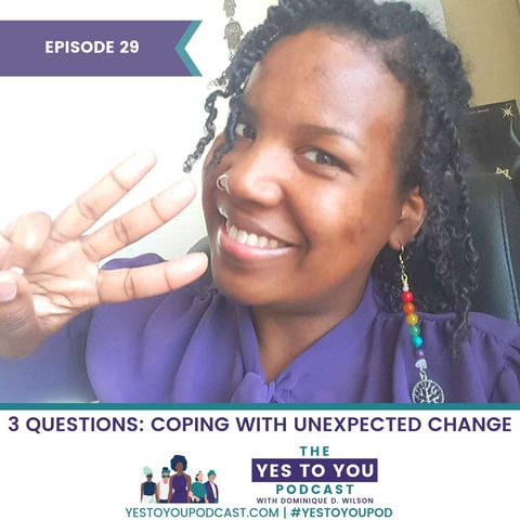 How To Cope With Unexpected Change | 029