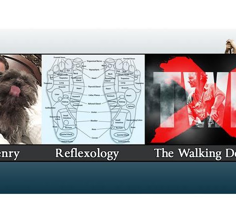 Henry, Reflexology, and Divorcing the Walking Dead