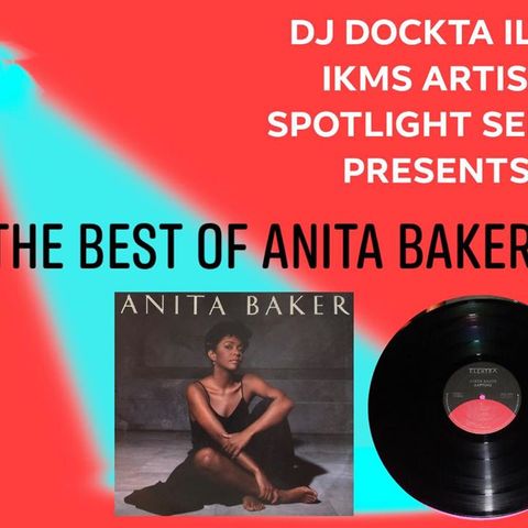Dj Dockta Ill's Ice Kold Music Show Artist Spotlight Series Best Of Anita Baker Episode 30