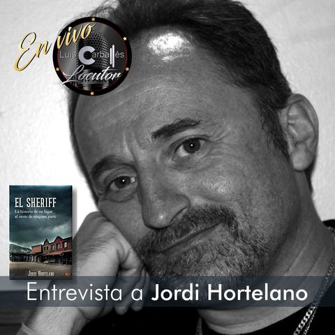 Luis Carballés en vivo 1X14 Entrevista al escritor Jordi Hortelano
