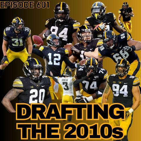 Hawkeye Football Fantasy Draft: 2010s Edition | WUW 601