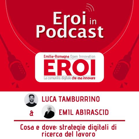 Cosa e Dove: Strategie digitali di ricerca del lavoro - Luca Tamburrino & Emil Abirascid | Eroi Bookcrossing