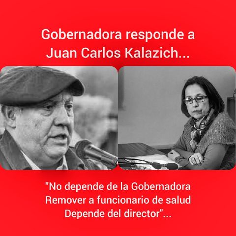 (Audio) Gobernadora De Tierra Del Fuego Responde A Juan Carlos Kalazich (Redfueguina Radio)