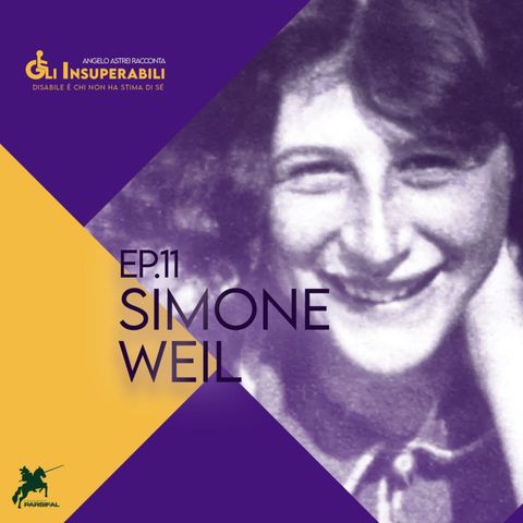 Simone Weil - Gli insuperabili ep.11