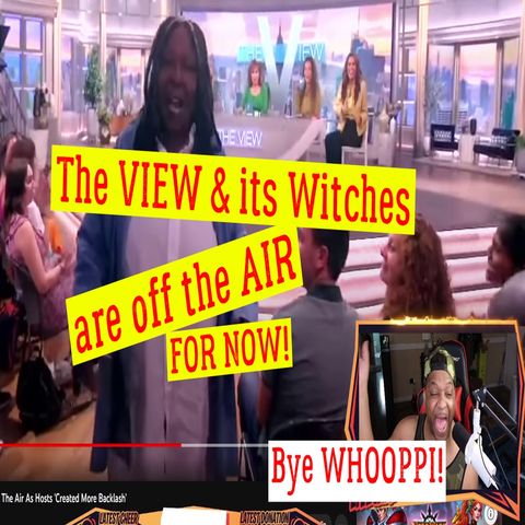The VIEW is off Air Ah Ohh Whats going on and for how long