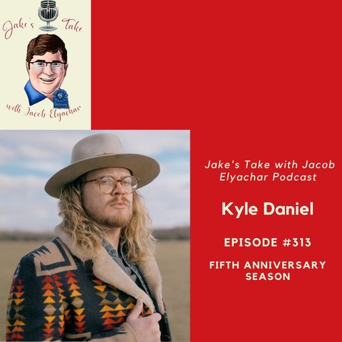 Episode 313: Kyle Daniel TALKS Guitars, Bob Seger, & 'Kentucky Gold'