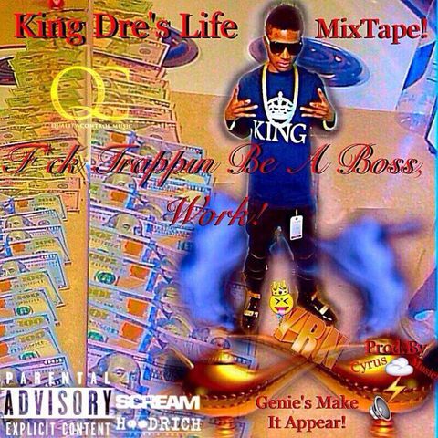 King Dre New MixTape Song:Show U How To Be A Man!