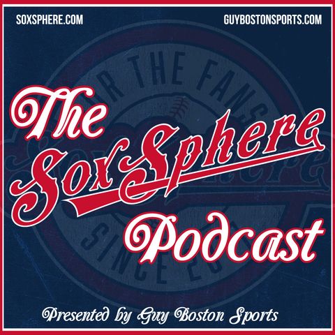Sox Sphere Podcast - Episode #3