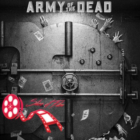 Slice Of Army Of The Dead : Slice Of Film