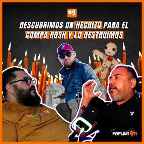 Podcast #9 - La Historia del Hechizo Oculto Contra Compa Rosh en el Panteón | Mario Sandoval