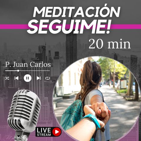 Sígueme (20 min)