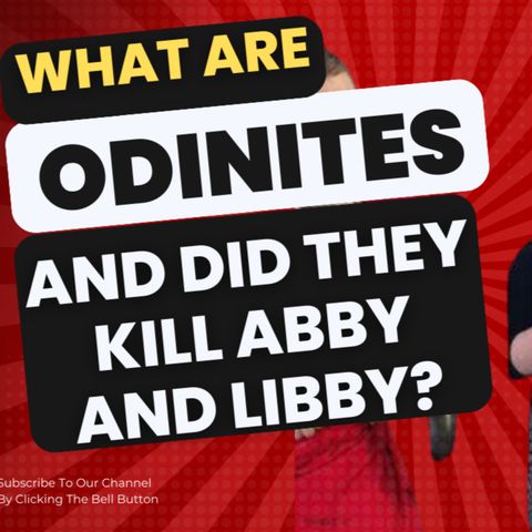 Unveiling the Dark Truth: Did Odinites Kill Abby and Libby?