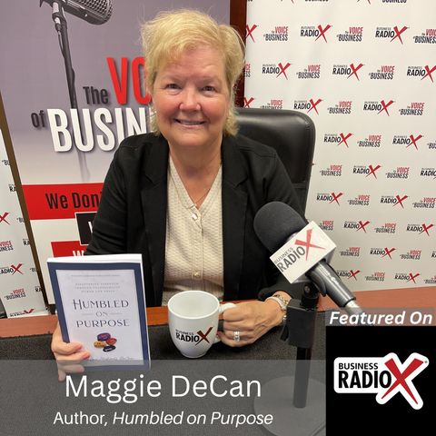 A Journey of Resilience and Leadership, with Maggie DeCan, Author of Humbled on Purpose