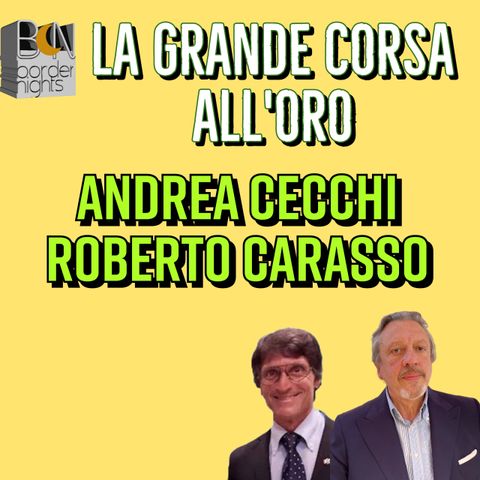 LA GRANDE CORSA ALL'ORO - ANDREA CECCHI con ROBERTO CARASSO