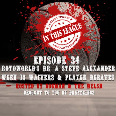 Episode 34 - Rotoworld's Steve Alexander On Week 13 Waivers And Player Debates