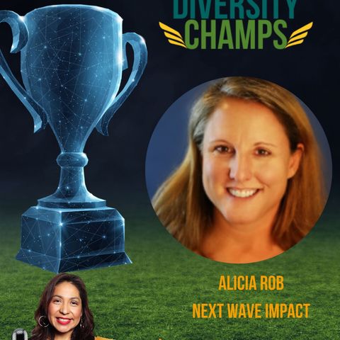 Diversity CHAMPS Highlight featuring Alicia Robb, Next Wave Ventures