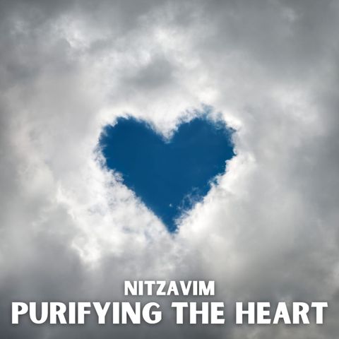 Nitzavim - Purifying The Heart