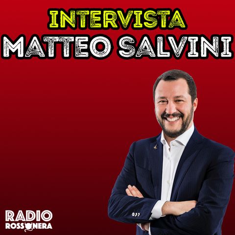 #19 Intervista a Matteo Salvini