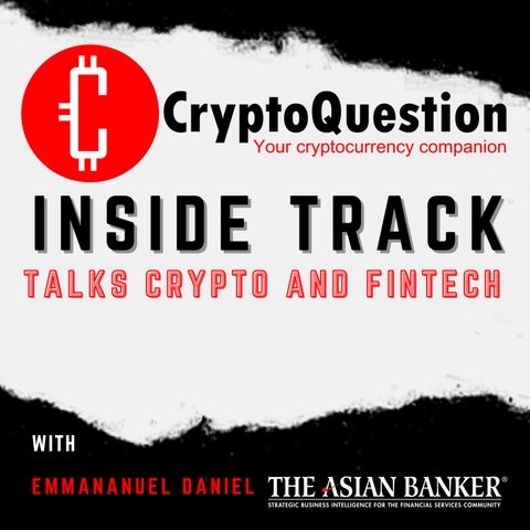 Inside Track with Emmanuel Daniel - Founder of The Asian Banker