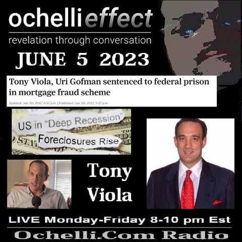 The Ochelli Effect 6-5-2023 Tony Viola