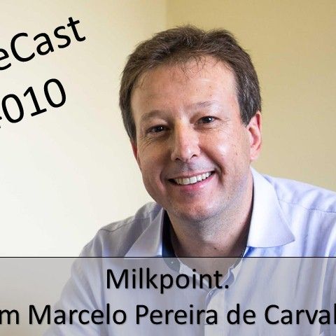 #010 Milkpoint | Com Marcelo Pereira de Carvalho