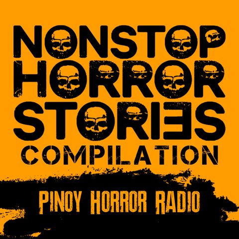 🔴 Nonstop Tagalog Horror Stories 239 | Pinoy Horror Radio