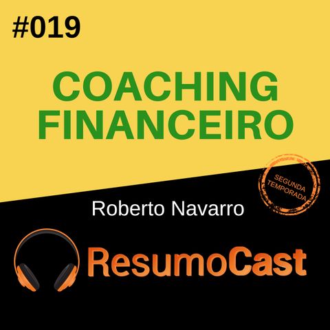 T2#019 Coach financeiro | Roberto Navarro