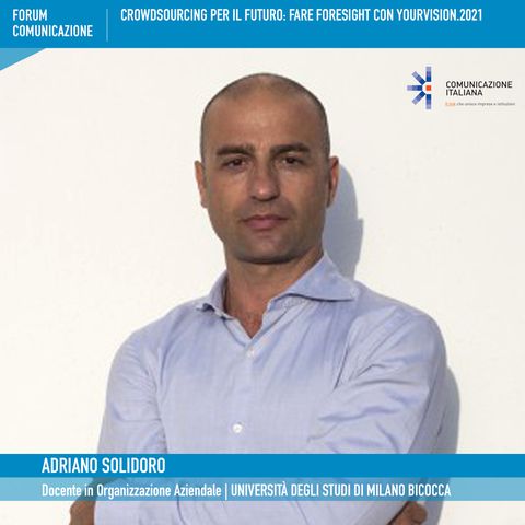 Forum Comunicazione 2021, 1°giornata | Presentazione YourVision.2021 Crowdsourcing per il Futuro | Università degli Studi di Milano Bicocca