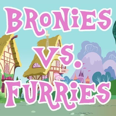 Episodio 1: ¿Bronys o Furros?